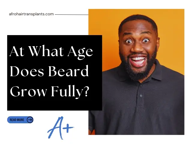 At What Age Does Beard Grow Fully