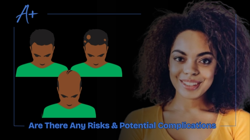 Are There Any Risks & Potential Complications