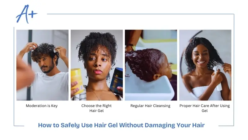 How to Safely Use Hair Gel Without Damaging Your Hair
