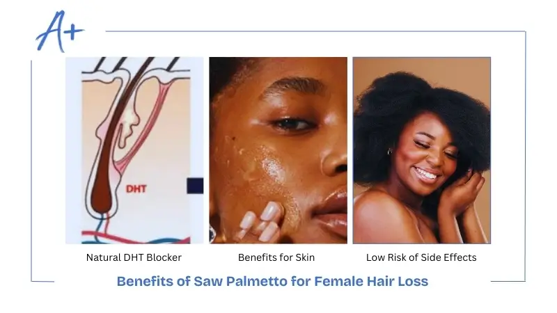 Benefits of Saw Palmetto for Female Hair Loss