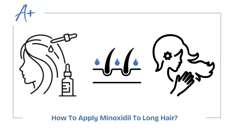 How To Apply Minoxidil To Long Hair
