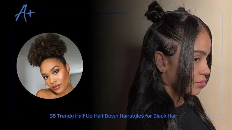 35 Trendy Half Up Half Down Hairstyles for Black Hair 35 Trendy Half Up Half Down Hairstyles for Black Hair