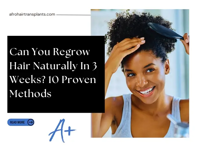 Can You Regrow Hair Naturally In 3 Weeks