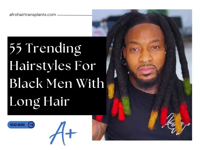 Hairstyles For Black Men With Long Hair