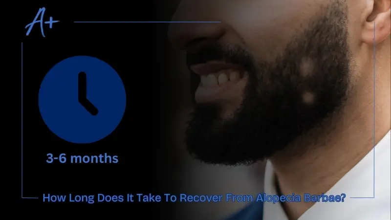 How Long Does It Take To Recover From Alopecia Barbae