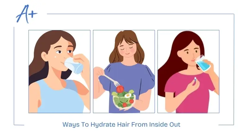 Ways To Hydrate Hair From Inside Out